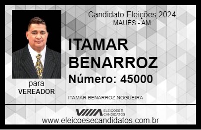 Candidato ITAMAR BENARROZ 2024 - MAUÉS - Eleições