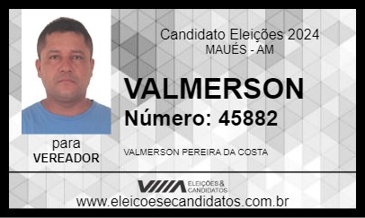 Candidato VALMERSON 2024 - MAUÉS - Eleições