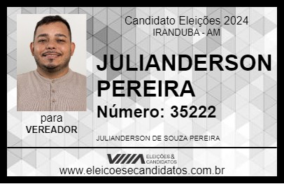 Candidato JULIANDERSON PEREIRA 2024 - IRANDUBA - Eleições