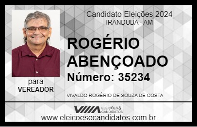 Candidato ROGÉRIO ABENÇOADO 2024 - IRANDUBA - Eleições