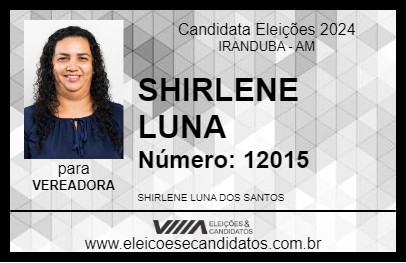 Candidato SHIRLENE LUNA 2024 - IRANDUBA - Eleições