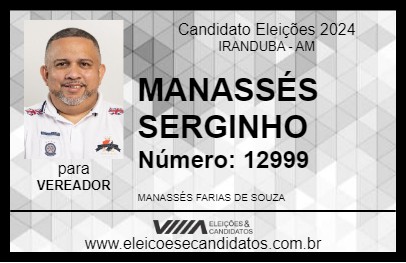 Candidato MANASSÉS SERGINHO 2024 - IRANDUBA - Eleições