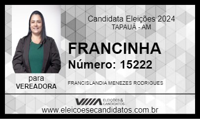 Candidato FRANCINHA 2024 - TAPAUÁ - Eleições