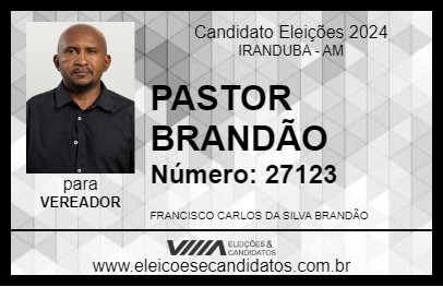 Candidato PASTOR BRANDÃO 2024 - IRANDUBA - Eleições