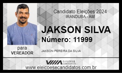 Candidato JAKSON SILVA 2024 - IRANDUBA - Eleições