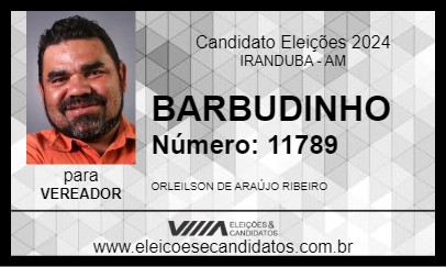 Candidato BARBUDINHO 2024 - IRANDUBA - Eleições