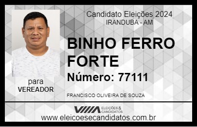 Candidato BINHO FERRO FORTE 2024 - IRANDUBA - Eleições