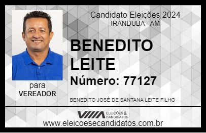 Candidato BENEDITO LEITE 2024 - IRANDUBA - Eleições