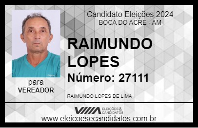 Candidato RAIMUNDO LOPES 2024 - BOCA DO ACRE - Eleições