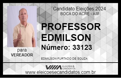 Candidato PROFESSOR EDMILSON 2024 - BOCA DO ACRE - Eleições