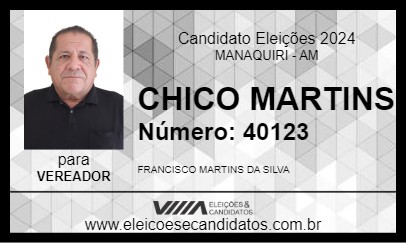 Candidato CHICO MARTINS 2024 - MANAQUIRI - Eleições