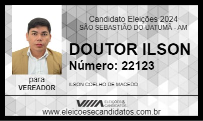 Candidato DOUTOR ILSON 2024 - SÃO SEBASTIÃO DO UATUMÃ - Eleições