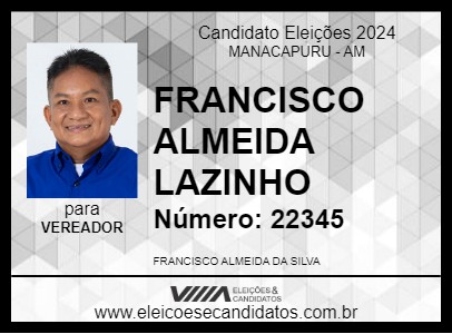 Candidato FRANCISCO ALMEIDA LAZINHO 2024 - MANACAPURU - Eleições