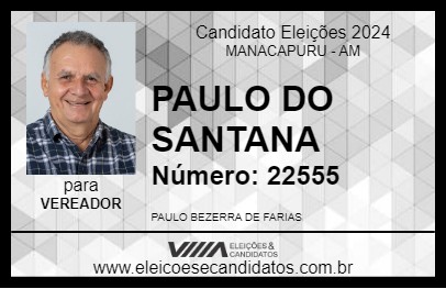 Candidato PAULO DO SANTANA 2024 - MANACAPURU - Eleições