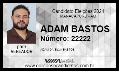 Candidato ADAM BASTOS 2024 - MANACAPURU - Eleições