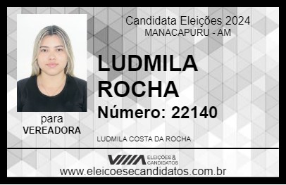 Candidato LUDMILA ROCHA 2024 - MANACAPURU - Eleições