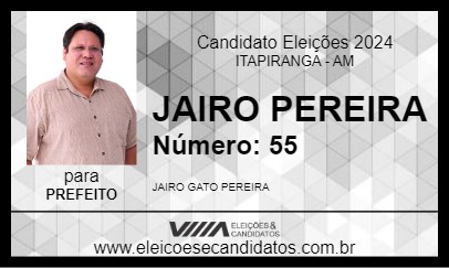 Candidato JAIRO PEREIRA 2024 - ITAPIRANGA - Eleições