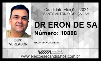 Candidato DR ERON DE SA 2024 - SANTO ANTÔNIO DO IÇÁ - Eleições