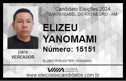 Candidato ELIZEU YANOMAMI 2024 - SANTA ISABEL DO RIO NEGRO - Eleições