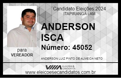 Candidato ANDERSON ISCA 2024 - ITAPIRANGA - Eleições