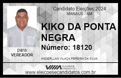 Candidato KIKO DA PONTA NEGRA 2024 - MANAUS - Eleições