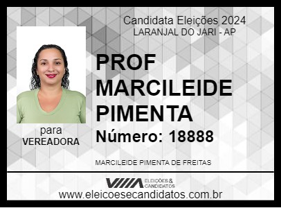 Candidato PROF MARCILEIDE PIMENTA 2024 - LARANJAL DO JARI - Eleições