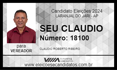 Candidato SEU CLAUDIO 2024 - LARANJAL DO JARI - Eleições