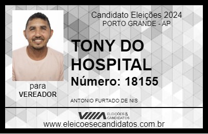 Candidato TONY DO HOSPITAL 2024 - PORTO GRANDE - Eleições