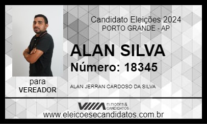 Candidato ALAN SILVA 2024 - PORTO GRANDE - Eleições