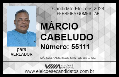 Candidato MÁRCIO CABELUDO 2024 - FERREIRA GOMES - Eleições