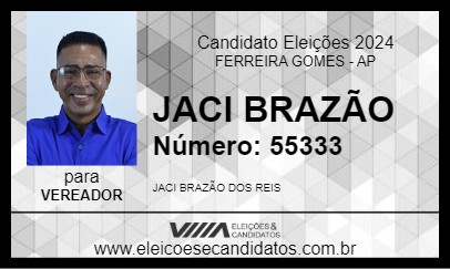 Candidato JACI BRAZÃO 2024 - FERREIRA GOMES - Eleições