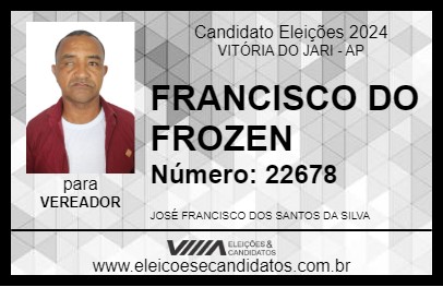 Candidato FRANCISCO DO FROZEN 2024 - VITÓRIA DO JARI - Eleições