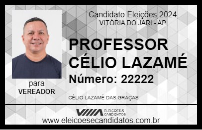 Candidato PROFESSOR CÉLIO LAZAMÉ 2024 - VITÓRIA DO JARI - Eleições