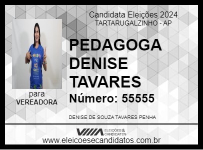 Candidato PEDAGOGA DENISE TAVARES 2024 - TARTARUGALZINHO - Eleições