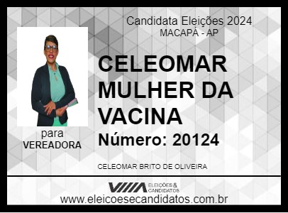 Candidato CELEOMAR MULHER  DA VACINA 2024 - MACAPÁ - Eleições