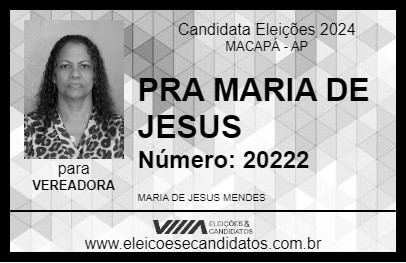 Candidato PRA  MARIA DE JESUS 2024 - MACAPÁ - Eleições