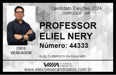 Candidato PROFESSOR ELIEL NERY 2024 - OIAPOQUE - Eleições