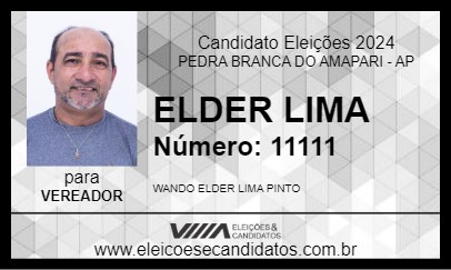 Candidato ELDER LIMA 2024 - PEDRA BRANCA DO AMAPARI - Eleições