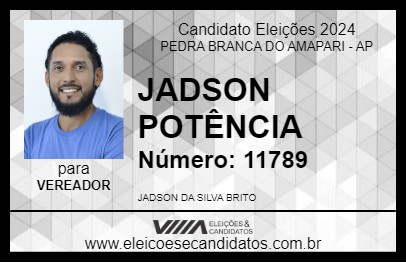 Candidato JADSON POTÊNCIA 2024 - PEDRA BRANCA DO AMAPARI - Eleições