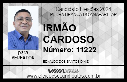 Candidato IRMÃO CARDOSO 2024 - PEDRA BRANCA DO AMAPARI - Eleições