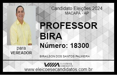 Candidato PROFESSOR  BIRA 2024 - MACAPÁ - Eleições