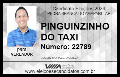 Candidato PINGUINZINHO DO TAXI 2024 - PEDRA BRANCA DO AMAPARI - Eleições