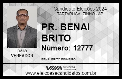 Candidato PR. BENAI BRITO 2024 - TARTARUGALZINHO - Eleições