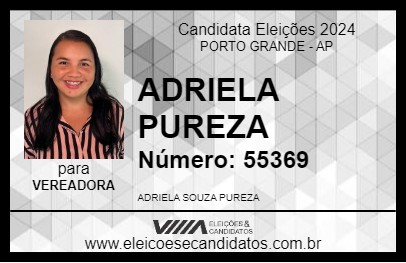 Candidato ADRIELA PUREZA 2024 - PORTO GRANDE - Eleições