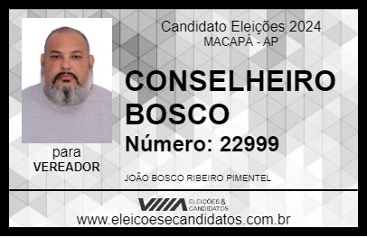 Candidato CONSELHEIRO BOSCO 2024 - MACAPÁ - Eleições