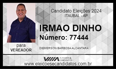 Candidato IRMAO DINHO 2024 - ITAUBAL - Eleições