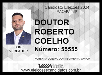 Candidato DOUTOR ROBERTO COELHO 2024 - MACAPÁ - Eleições