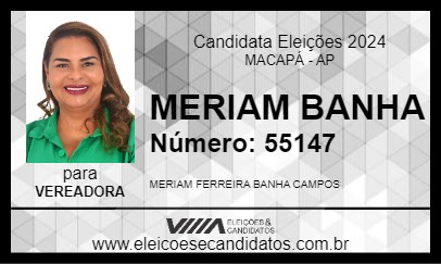 Candidato MERIAM BANHA 2024 - MACAPÁ - Eleições