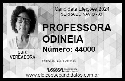 Candidato PROFESSORA ODINEIA 2024 - SERRA DO NAVIO - Eleições