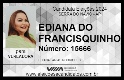 Candidato EDIANA DO FRANCISQUINHO 2024 - SERRA DO NAVIO - Eleições